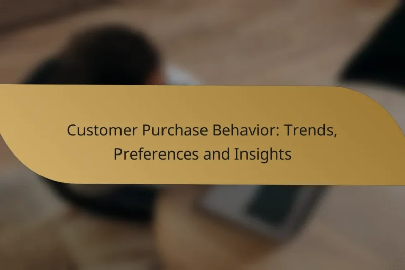 Customer Purchase Behavior: Trends, Preferences and Insights