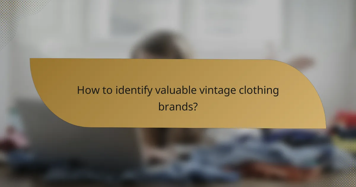 How to identify valuable vintage clothing brands?