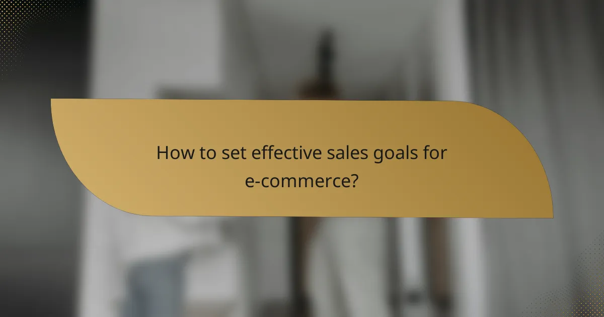 How to set effective sales goals for e-commerce?