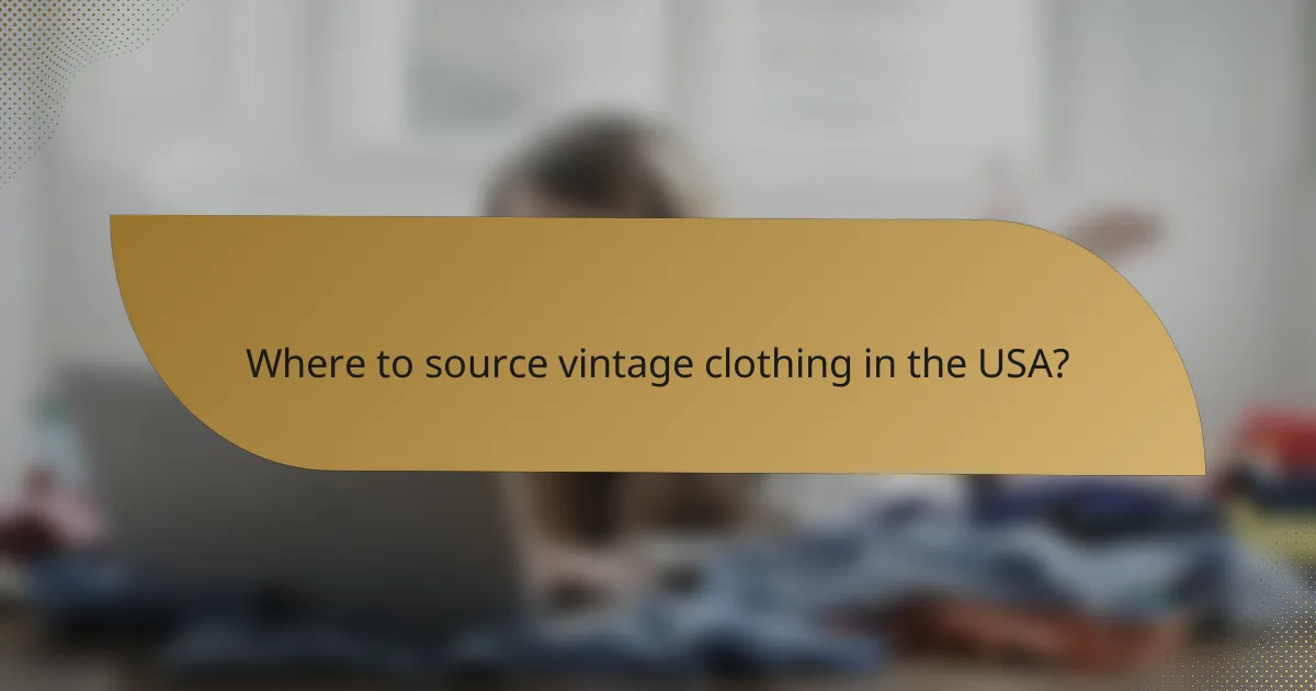 Where to source vintage clothing in the USA?